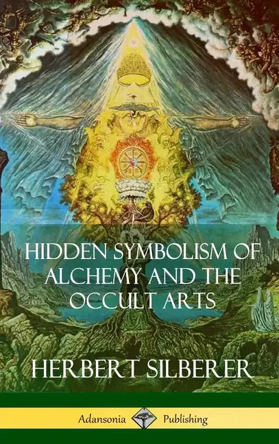Hidden Symbolism of Alchemy and the Occult Arts (Hardcover) - Hardcover