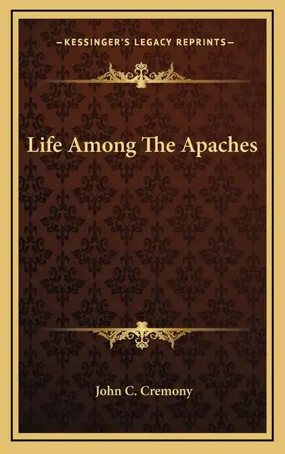 Life Among the Apaches - Hardcover