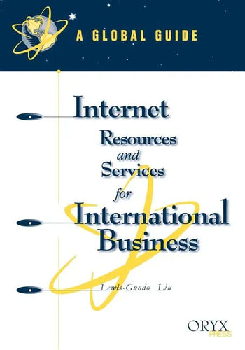 Internet Resources and Services for International Business: A Global Guide - Paperback