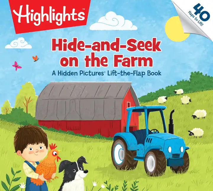 Hide-And-Seek on the Farm: Hide-And-Seek on the Farm: A Hidden Pictures Lift-The-Flap Book (Highlights Lift-The-Flap Books) Animal Farm Kids Book for - Board Book