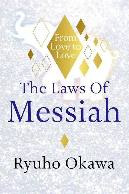 The Laws of Messiah: From Love to Love - Paperback