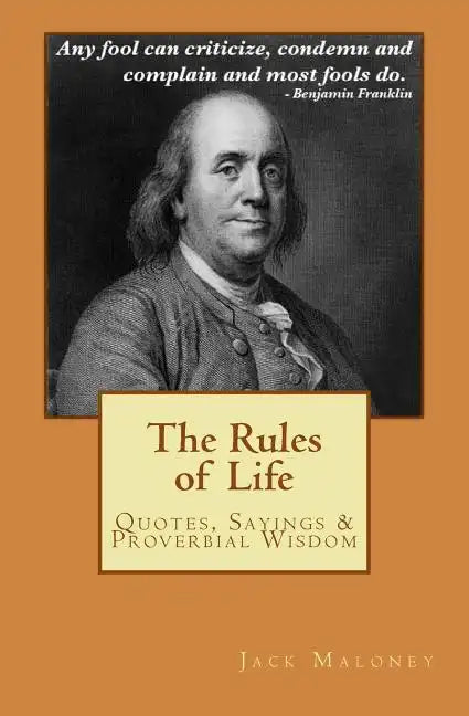 The Rules of Life: Quotes, Sayings and Proverbial Wisdom - Paperback