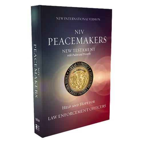 Niv, Peacemakers New Testament with Psalms and Proverbs, Pocket-Sized, Paperback, Comfort Print: Help and Hope for Law Enforcement Officers - Paperback