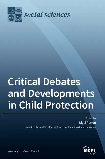 Critical Debates and Developments in Child Protection - Hardcover