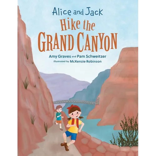 Alice and Jack Hike the Grand Canyon - Paperback