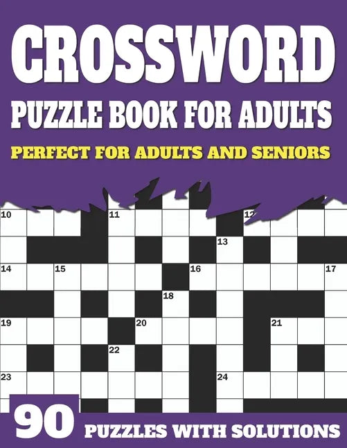 Crossword Puzzle Book For Adults: Large Print Crossword Puzzles And Solutions For Adults And Seniors To Brainstorm During Leisure Time With Word Puzzl - Paperback