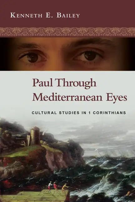 Paul Through Mediterranean Eyes: Cultural Studies in 1 Corinthians - Paperback