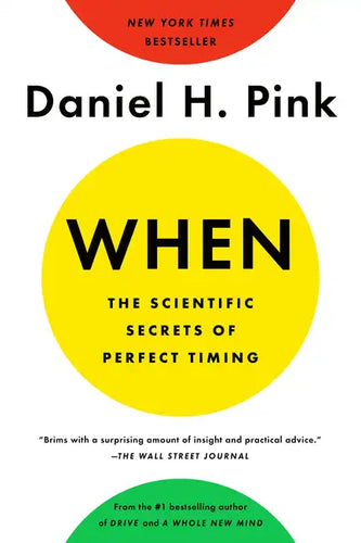 When: The Scientific Secrets of Perfect Timing - Paperback