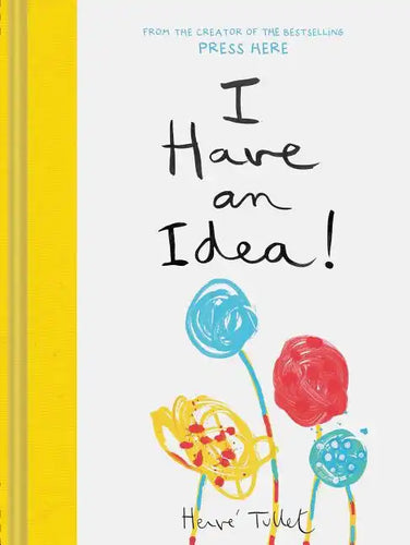 I Have an Idea! - Hardcover