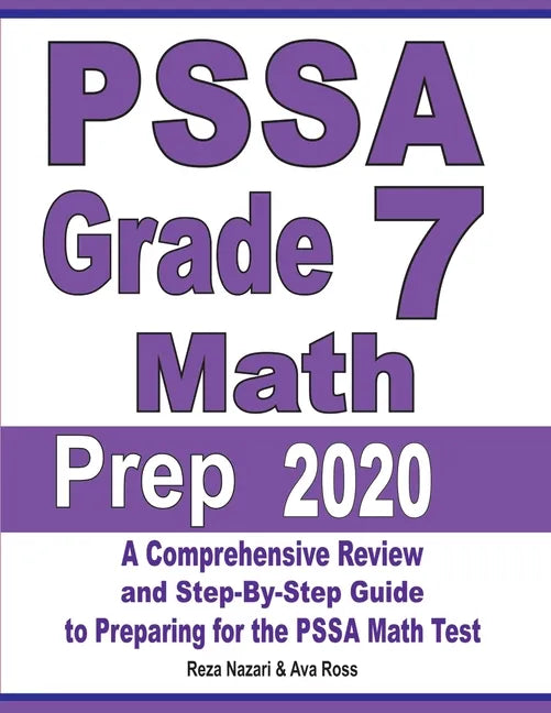 PSSA Grade 7 Math Prep 2020: A Comprehensive Review and Step-By-Step Guide to Preparing for the PSSA Math Test - Paperback