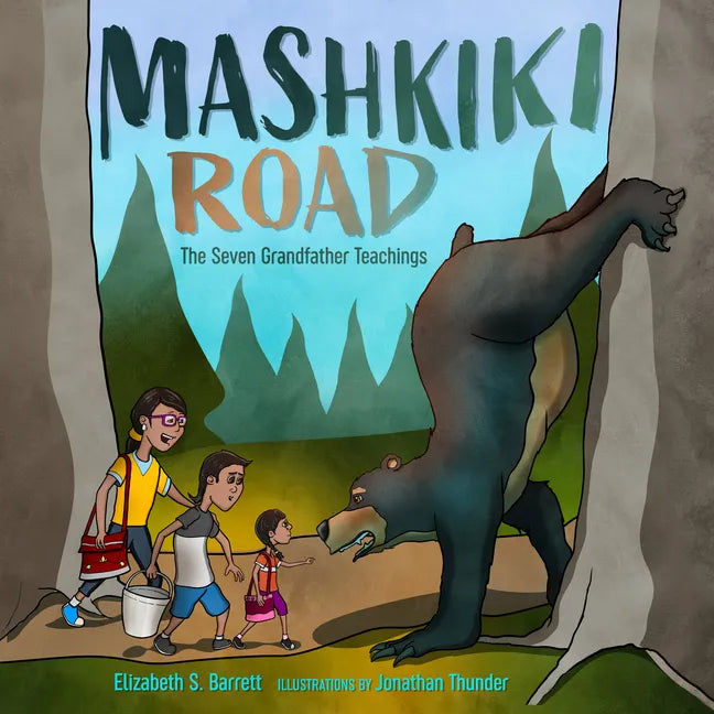 Mashkiki Road: The Seven Grandfather Teachings - Hardcover