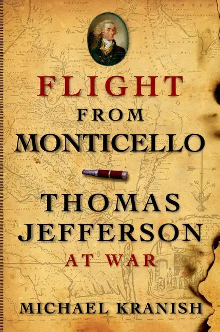 Flight from Monticello: Thomas Jefferson at War - Paperback