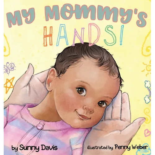 My Mommy's Hands - Hardcover