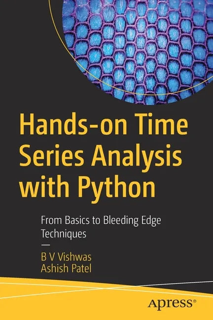 Hands-On Time Series Analysis with Python: From Basics to Bleeding Edge Techniques - Paperback