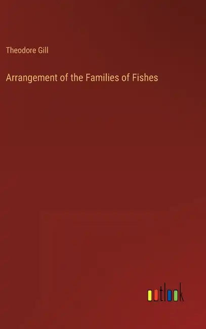 Arrangement of the Families of Fishes - Hardcover