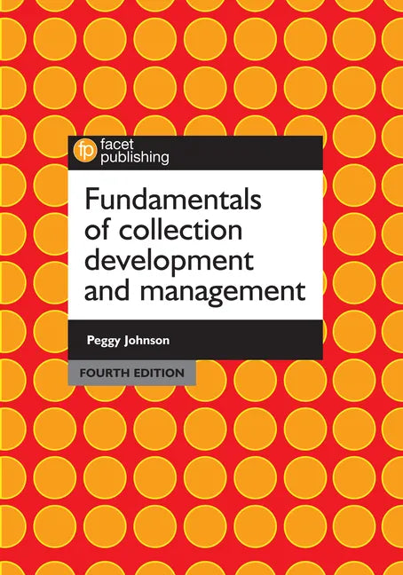Fundamentals of Collection Development and Management, Fourth Edition - Paperback