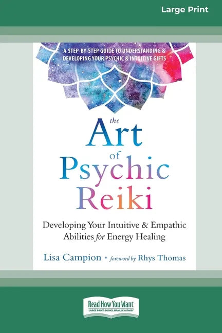 The Art of Psychic Reiki: Developing Your Intuitive and Empathic Abilities for Energy Healing (16pt Large Print Edition) - Paperback