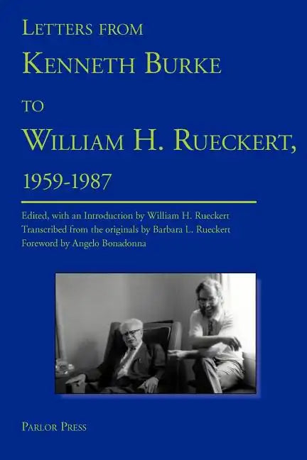 Letters from Kenneth Burke to William H. Rueckert, 1959-1987 - Paperback