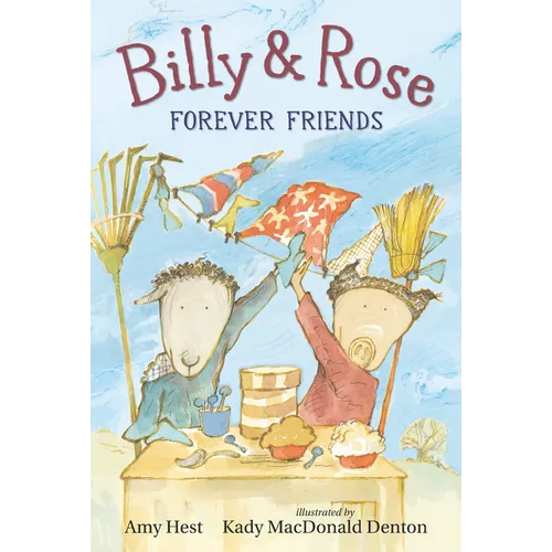 Billy and Rose: Forever Friends - Hardcover