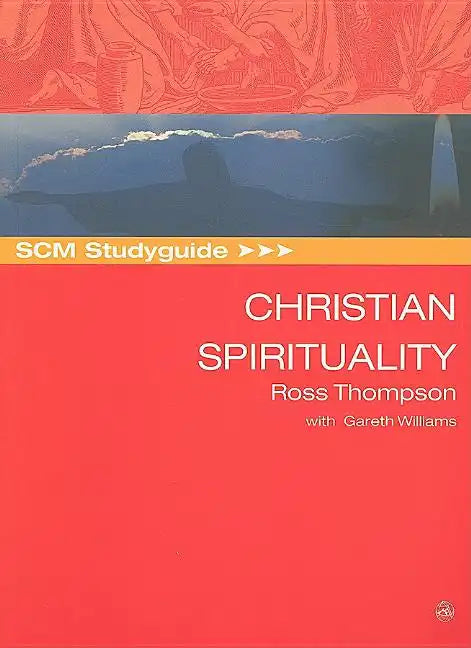 SCM Studyguide: Christian Spirituality - Paperback