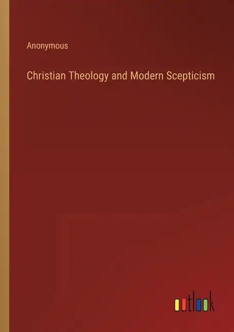 Christian Theology and Modern Scepticism - Paperback