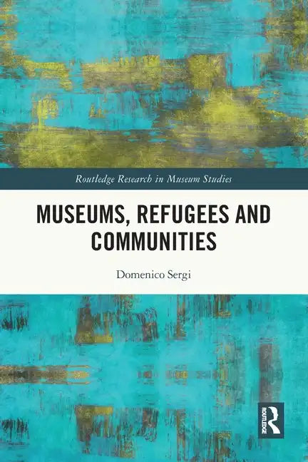 Museums, Refugees and Communities - Paperback