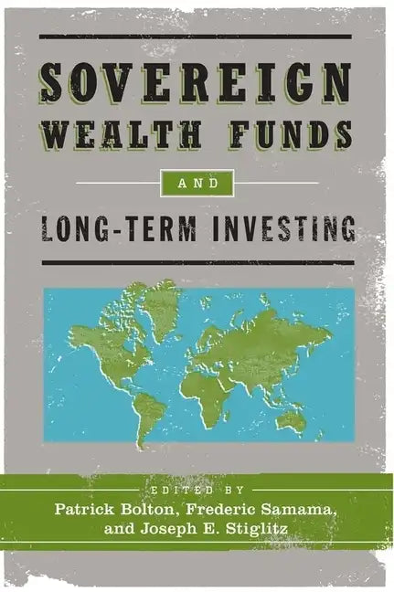 Sovereign Wealth Funds and Long-Term Investing - Paperback