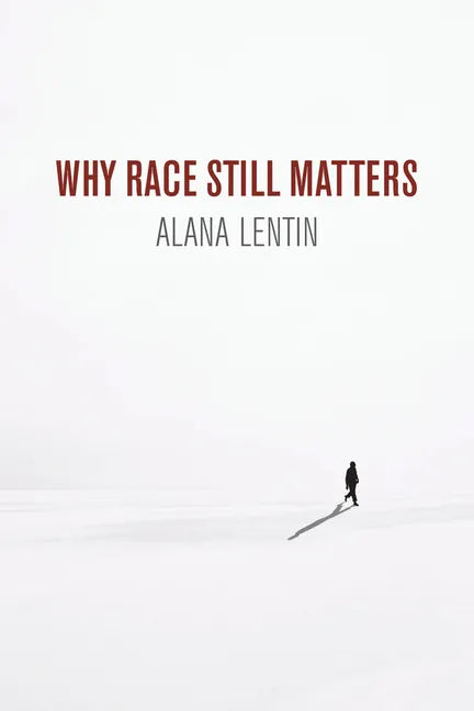 Why Race Still Matters - Paperback