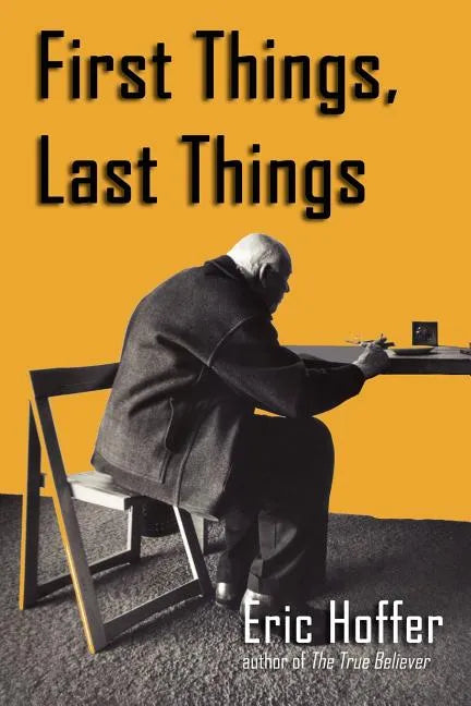 First Things, Last Things - Paperback