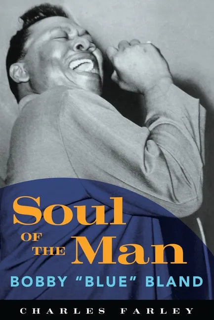 Soul of the Man: Bobby Blue Bland - Paperback