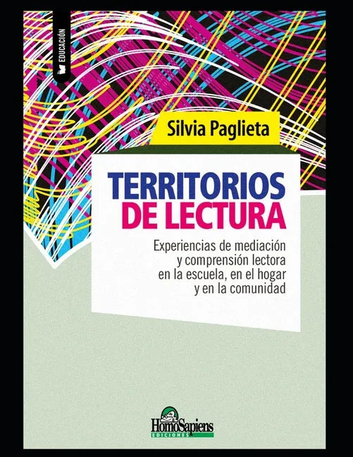 Territorios de lectura: Experiencias de mediación y comprensión lectora en la escuela, en el hogar y en la comunidad - Paperback