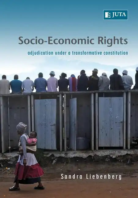 Socio-Economic Rights - Adjudication Under a Transformative Constitution - Paperback