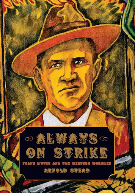 Always on Strike: Frank Little and the Western Wobblies - Paperback