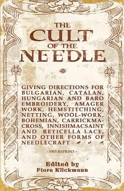 The Cult Of The Needle - 1915 Reprint - Paperback