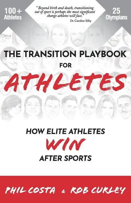 The Transition Playbook for ATHLETES: How Elite Athletes WIN After Sports - Paperback