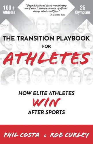 The Transition Playbook for ATHLETES: How Elite Athletes WIN After Sports - Paperback