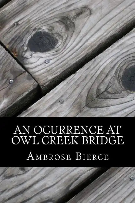 An Ocurrence at Owl Creek Bridge - Paperback