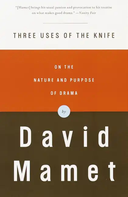 Three Uses of the Knife: On the Nature and Purpose of Drama - Paperback