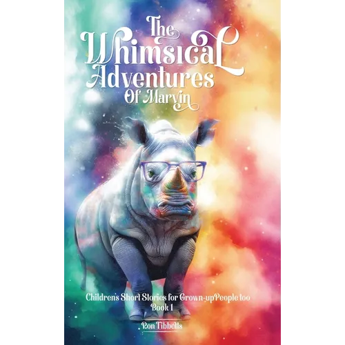 The Whimsical Adventures of Marvin - Hardcover