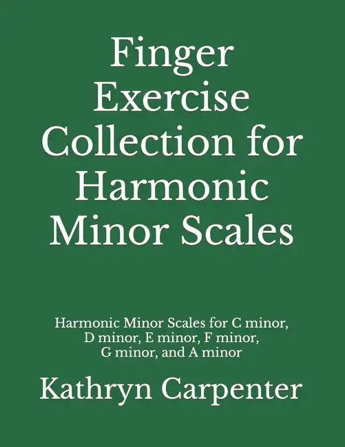 Finger Exercise Collection for Harmonic Minor Scales - Paperback