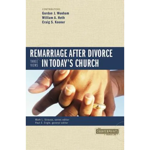 Remarriage After Divorce in Today's Church: 3 Views - Paperback