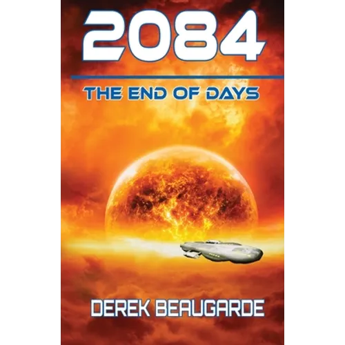 2084: The End Of Days - Paperback
