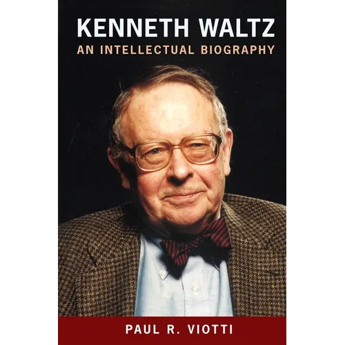 Kenneth Waltz: An Intellectual Biography - Paperback