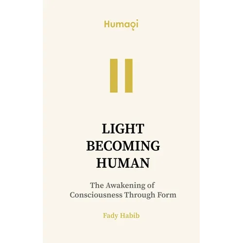 Humaqi: Light Becoming Human - VOL I - Paperback