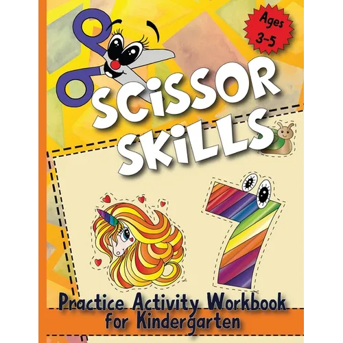 Scissor Skills: Practice Activity Workbook for Kindergarten - Paperback