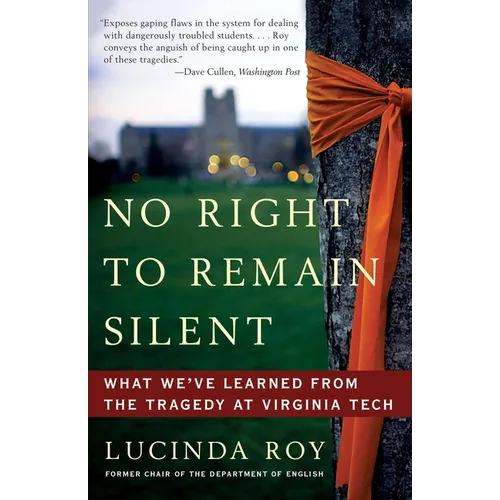 No Right to Remain Silent: What We've Learned from the Tragedy at Virginia Tech - Paperback