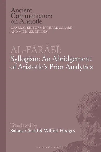 Al-Farabi, Syllogism: An Abridgement of Aristotle's Prior Analytics - Paperback