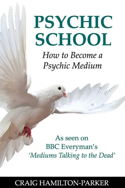 Psychic School - How to Become a Psychic Medium - Paperback