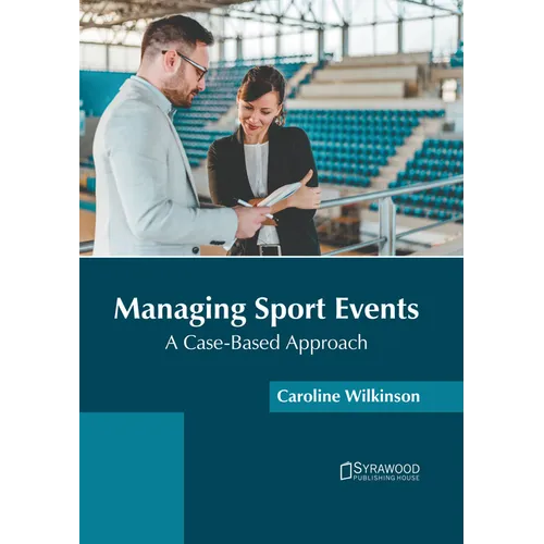 Managing Sport Events: A Case-Based Approach - Hardcover
