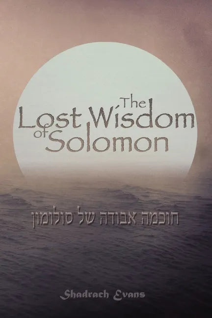 The Lost Wisdom of Solomon - Paperback